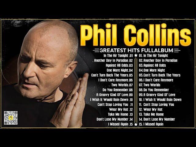 Phil Collins Greatest Hits Full Album 2024 ⭐ The Best Of Phil Collins.