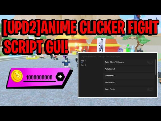 [NEW] Anime Clicker Fight Script GUI Hack (AUTOFARM, KILL AURA, INF COINS, AND MORE) *PASTEBIN*