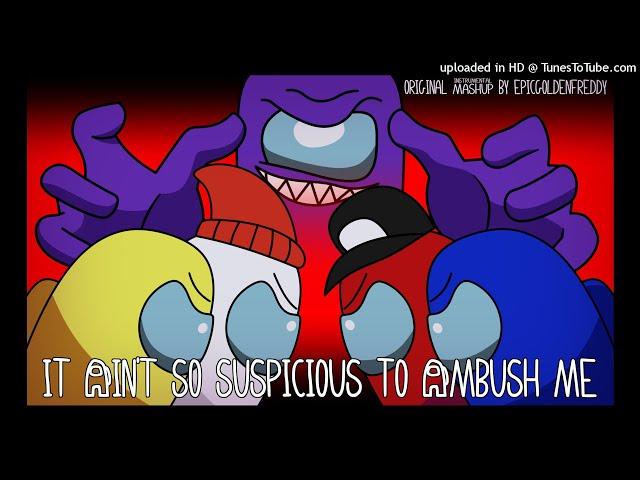 It Ain't so Suspicious to Ambush Me MASHUP (My Version) || Kuros_PL Mashups