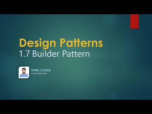 1.7 Creational Design Patterns | Builder Pattern