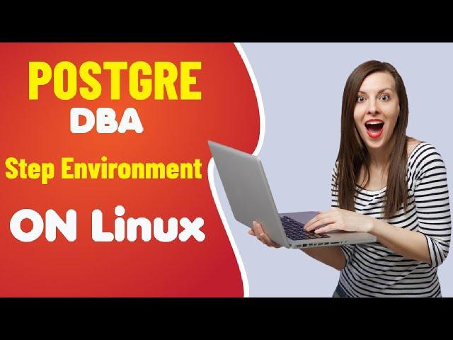 Postgres DBA : Setup Postgres Environment ON Linux | Zulqarnain Hayat