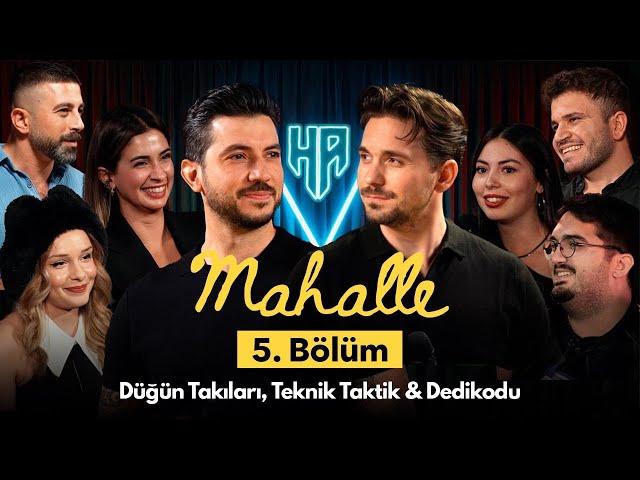 Mahalle 5.Bölüm | Hikayeden Adamlar