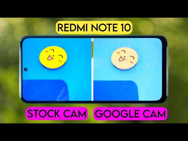 Xiaomi Redmi Note 10 Gcam Vs Stock Camera Comparison 