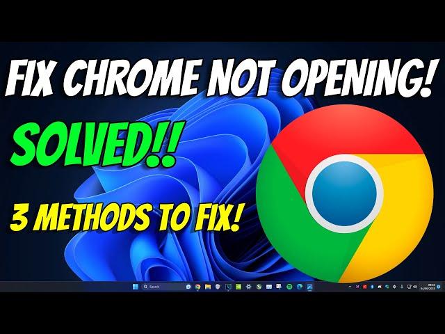 How to Fix Google Chrome Not Opening On Windows 11 (2023)