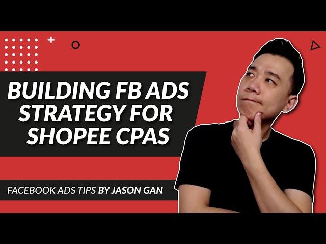 How to Build FB Ads Strategy for Shopee CPAS? (FB Collaborative Ads Tutorial)