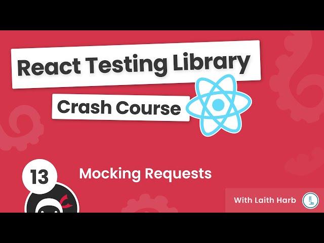 React Testing Library Tutorial #13 - Mocking Requests