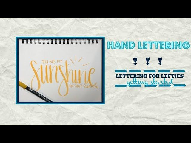 Lettering for Lefties - Getting Started with Hand Lettering as a Left Handed Person