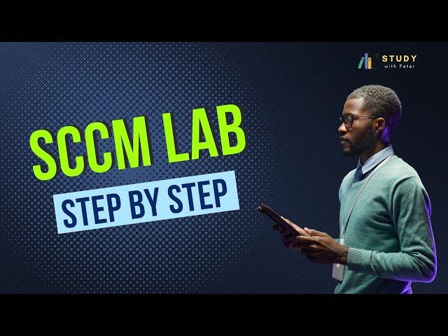 SCCM/MECM 2203 Lab  - Install and Configure FULL Step-by-Step Deployment Guide