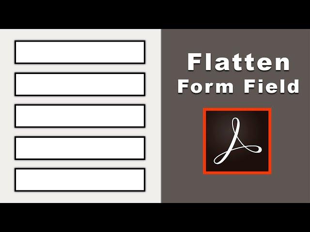 how to Flatten form field in pdf using adobe acrobat pro 2017