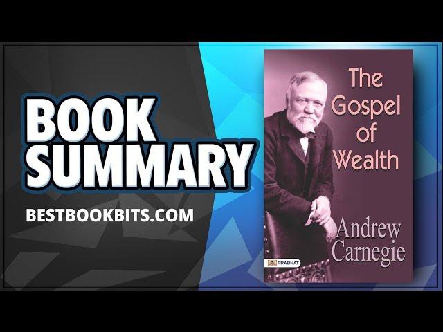 The Gospel of Wealth by Andrew Carnegie | Book Summary