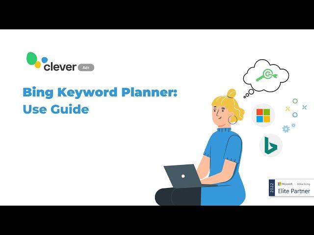 Bing Keyword Research Tool: How to choose them | Clever Ads