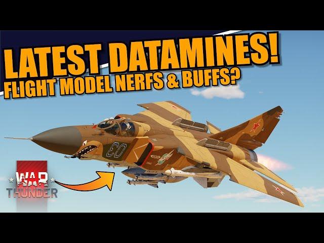 War Thunder - LATEST DATAMINES from changes to FLIGHT MODELS! SPARROW BUFF? MiG-23 NERF! & MORE!