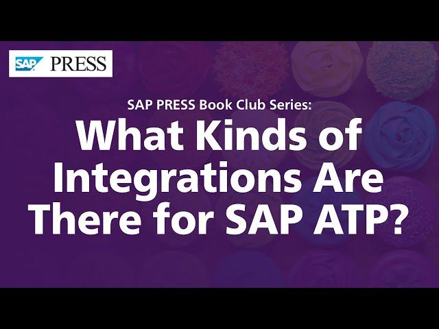 What Kinds of Integrations Are There for SAP ATP?