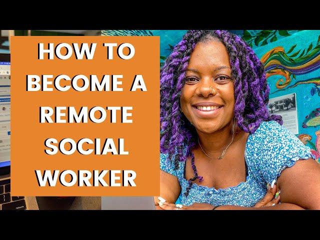 How to become a remote social worker  | tips for aspiring social worker to work virtually