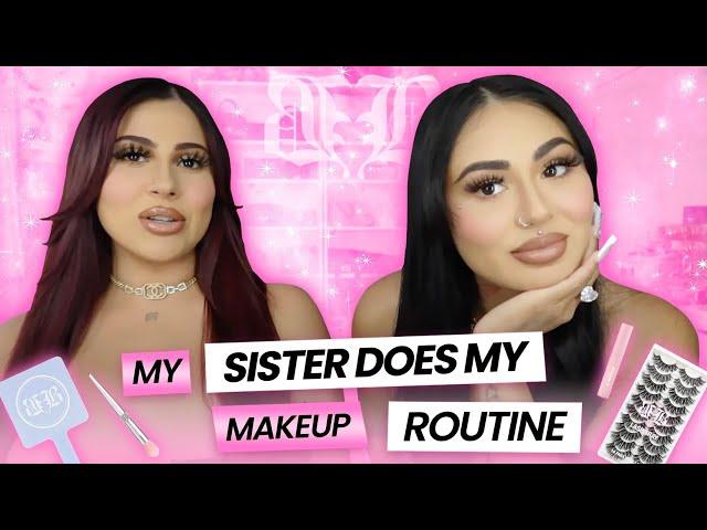 MY SISTER DOES MY MAKEUP ROUTINE