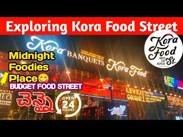 Exploring Kora Food Street in Anna Nagar|Food Review | Chennai Food Street தமிழ் #foodstreet #telugu