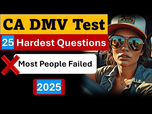 DMV Practice Test California 2025 Hardest Written Test - 25 Sample Questions & Answers