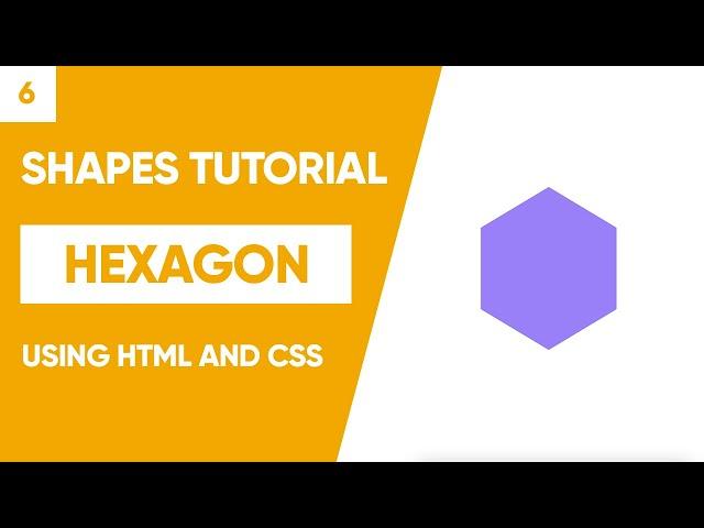 Hexagon / Shapes Tutorial / using HTML and CSS