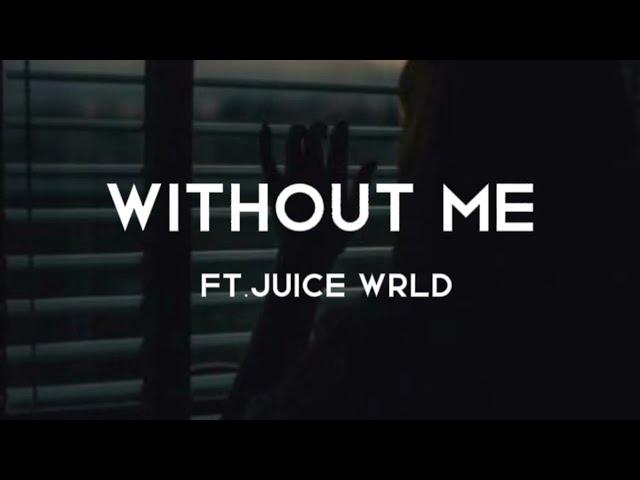 Without me ft. Juice wrld (sped up+reverb )lyrics