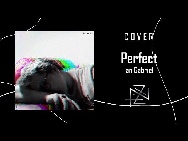 Perfect (Ed Sheeran cover) - Ian Gabriel