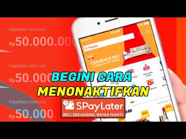 cara menonaktifkan shopeepaylater - bagaimana cara menonaktifkan shopee paylater