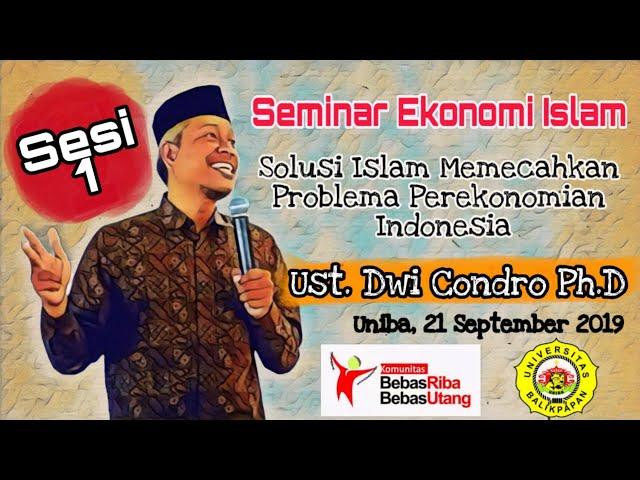 Seminar Ekonomi Islam Sesi 1 Komunitas Bebas Riba Bebas Utang