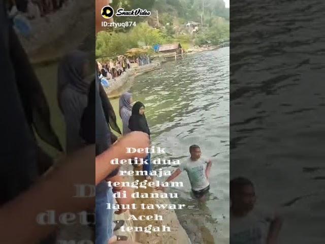 detik detik dua remaja tenggelam di danau laut tawar Aceh tengah