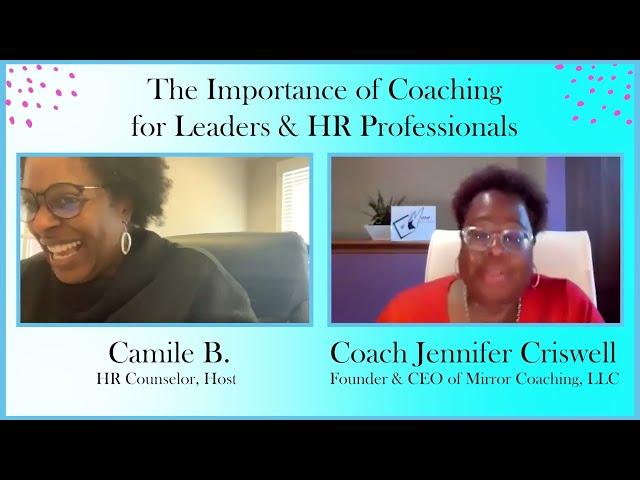 The Importance of Coaching for Leaders & HR Professionals with Coach Jennifer Criswell