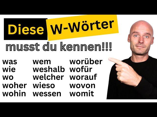 ALLE W-Wörter, die du im Deutschen brauchst | W-Fragen auf Deutsch