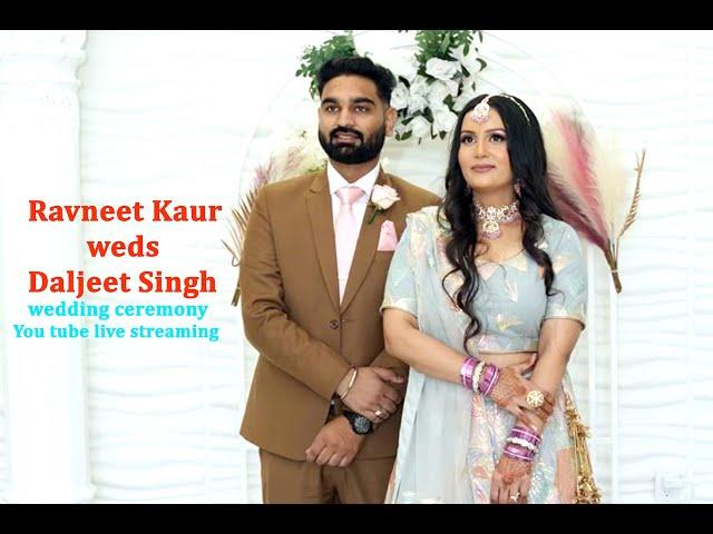 Ravneet kaur  Daljeet Singh wedding ceremony live streaming milan studio kaithal 9416383502