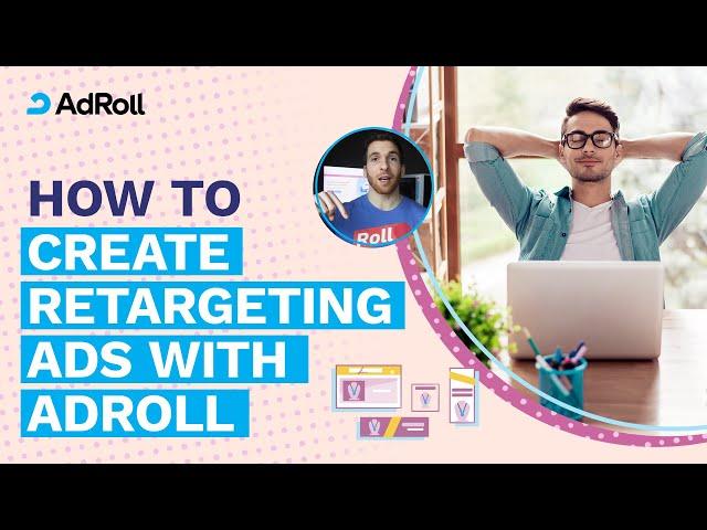 How To Create Retargeting Ads With AdRoll In 2 Minutes Or Less