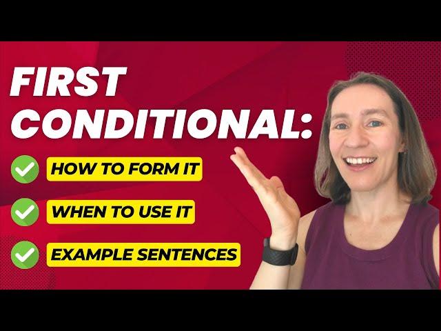 First Conditional: Sentence Structure, Examples, and Variations