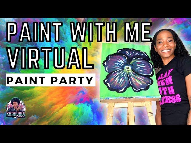 Kicherra Creates Virtual Paint Party / Painting Party At Home / Paint With Me / Painting Tutorial