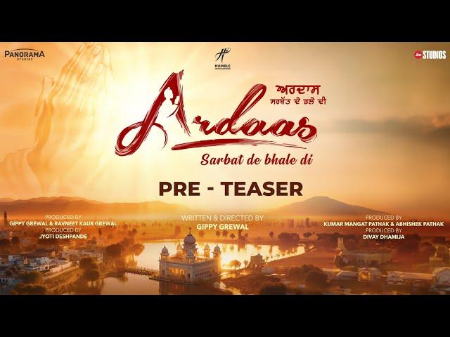 Ardaas Sarbat De Bhale Di - Pre Teaser | Gippy Grewal, Gurpreet Ghuggi, Jasmine Bhasin