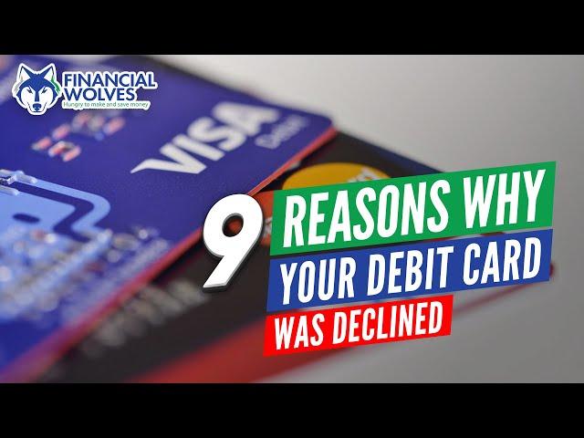 Debit Card Declined? 9 Reasons Why (And How to Avoid)