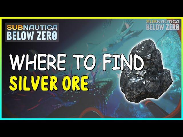 WHERE TO FIND SILVER ORE IN SUBNAUTICA BELOW ZERO