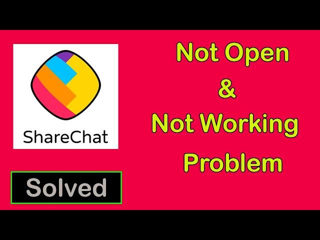 How To Fix ShareChat App Not Opening Problem || ShareChat App Not Working Problem in Android & Ios