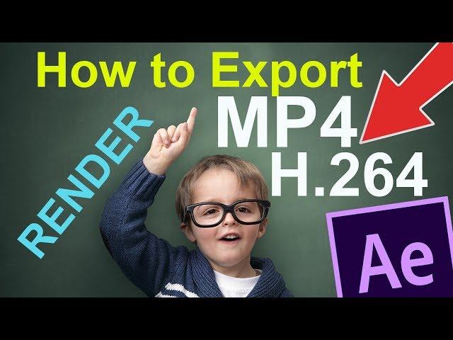 How to Export MP4 H.264 Video in After Effects CC 2018