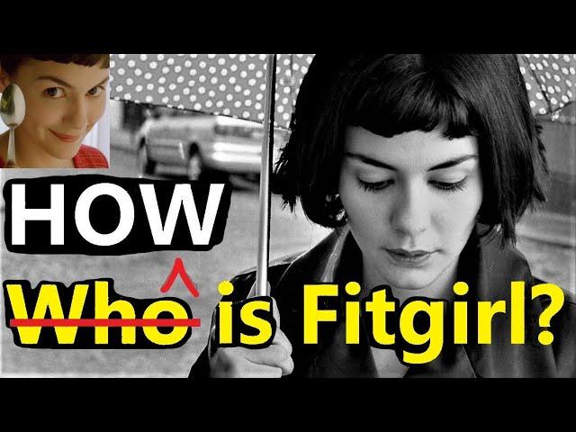 They Always Ask ‘Who Is Fitgirl?’ But Not ‘How Is Fitgirl?’