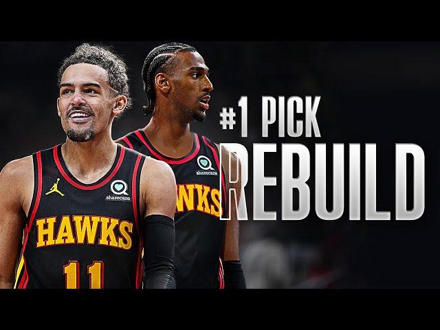 #1 Overall Pick Atlanta Hawks Rebuild