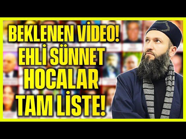 BEKLENEN O SOHBET! EHLİ SÜNNET HOCALAR LİSTESİ! / Hüseyin ÇEVİK