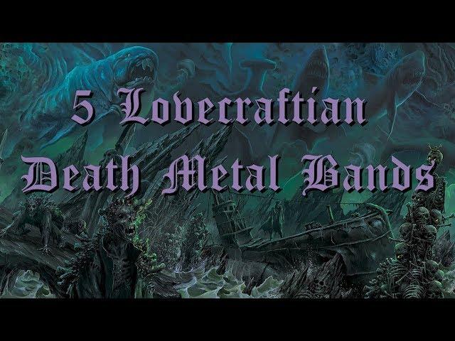 5 Lovecraftian Death Metal Bands