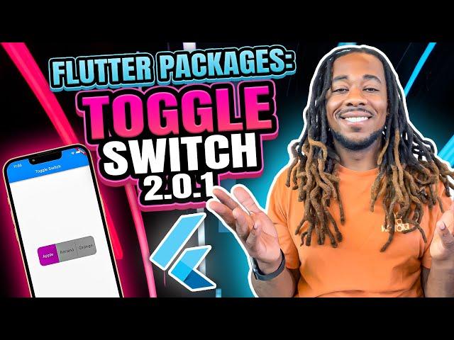 Unpacking Flutter Packages | Toggle Switch v 2.0.1 | How To Use A Widget That Switches Options