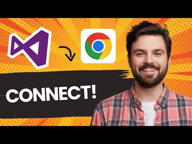 How to Connect Visual Studio to Chrome (Best Method)