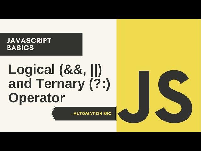 Javascript Logical Operators & Ternary Operators | && (and), || (or), ?: (ternary)