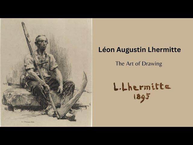 Léon Augustin Lhermitte, Master of Charcoal Drawing