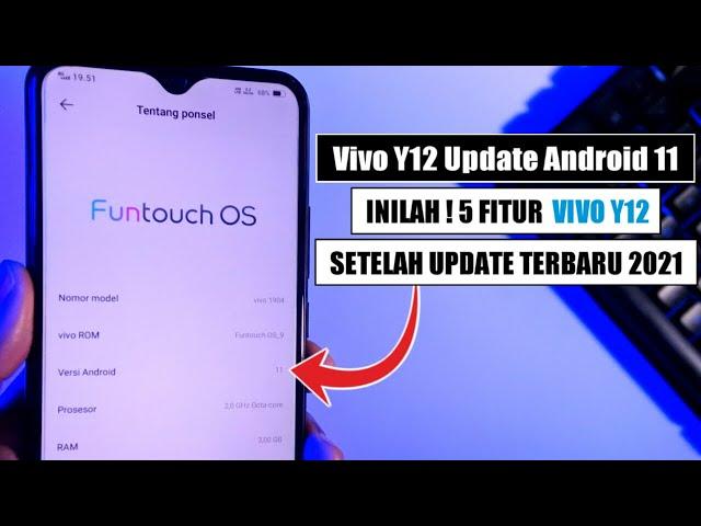 Vivo Y12 Update Android 11! Inilah 5 Fitur Terbaru Vivo Y12 Setelah Update 2021