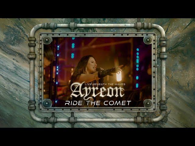 Ayreon - Ride The Comet (01011001 - Live Beneath The Waves)