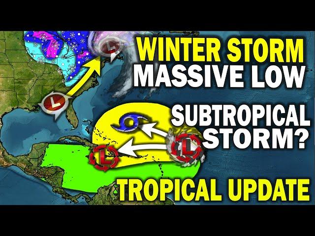 Tropical Update, Subtropical Storm Caribbean Rain, Winter Storm Massive East Coast Low Storm Update