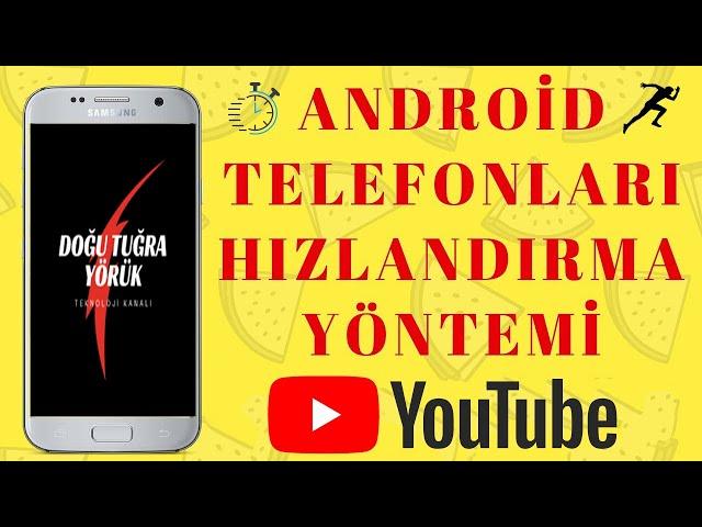  ANDROİD TELEFONLARI HIZLANDIRMA YÖNTEMİ!